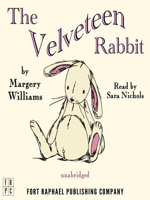 Title details for The Velveteen Rabbit by Margery Williams - Wait list